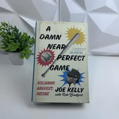 A Damn Near Perfect Game: Reclaiming America's Pastime by Joe Kelly - Thumbnail 1