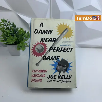 A Damn Near Perfect Game: Reclaiming America's Pastime by Joe Kelly - Thumbnail 8