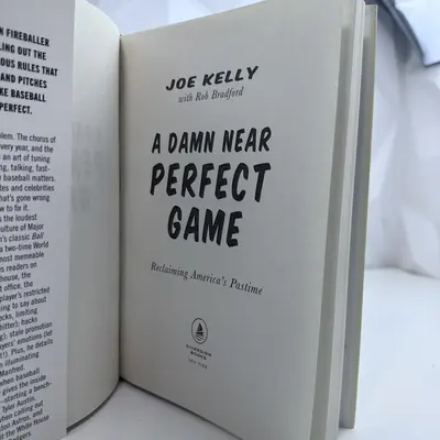 A Damn Near Perfect Game: Reclaiming America's Pastime by Joe Kelly - Thumbnail 6