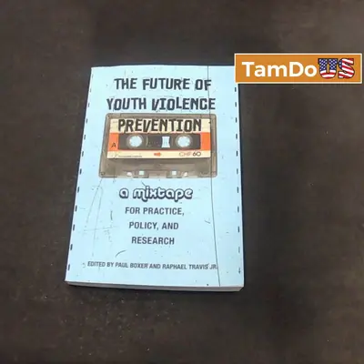 The Future Of Youth Violence Prevention: A Mixtape For Practice, Policy, And Research - Thumbnail 1