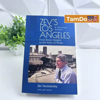 Zev's Los Angeles Political Memoir by Zev Yaroslavsky - New - Real photo at TamDo.us